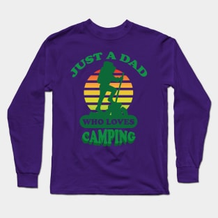 just a dad who loves camping Long Sleeve T-Shirt